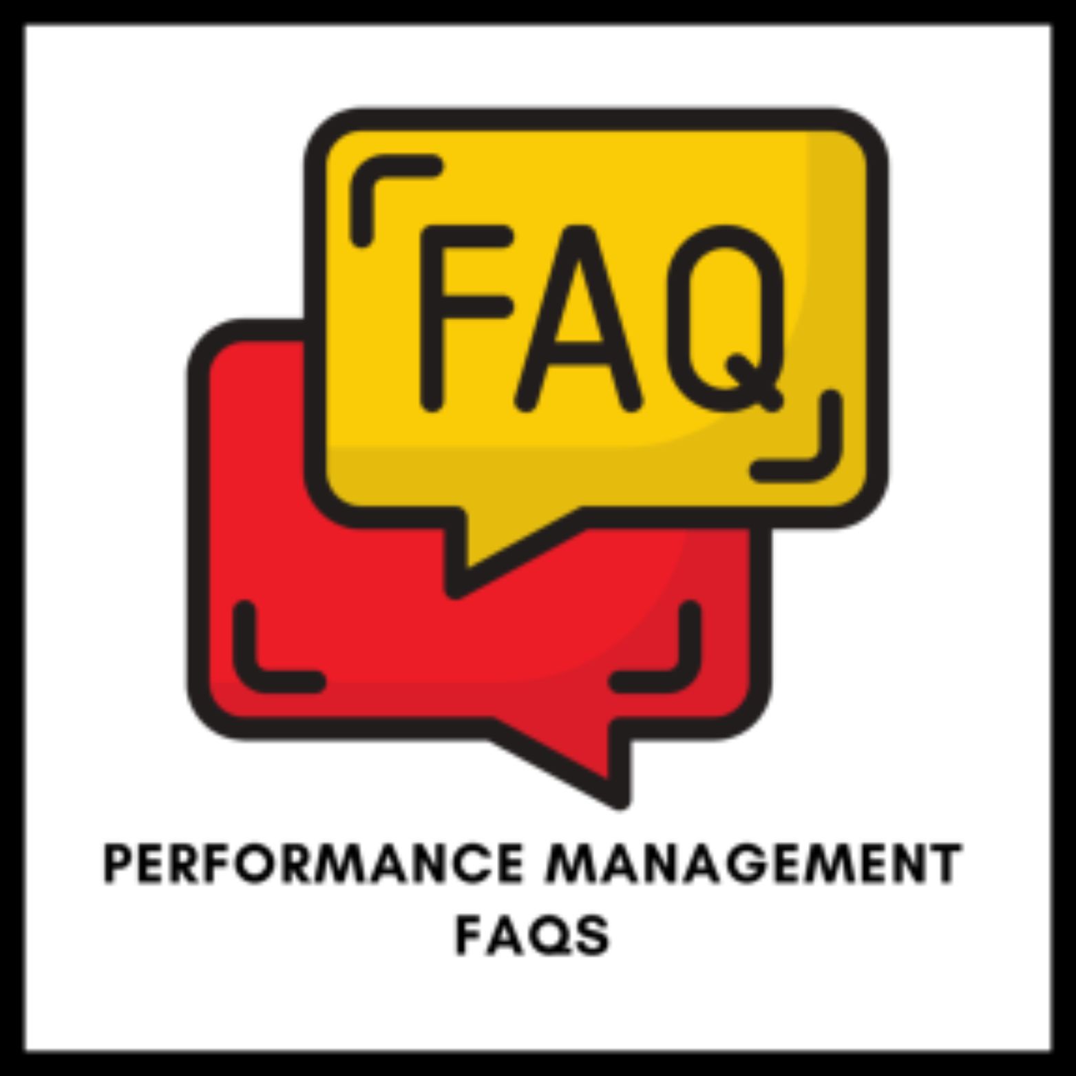 Performance Management FAQs